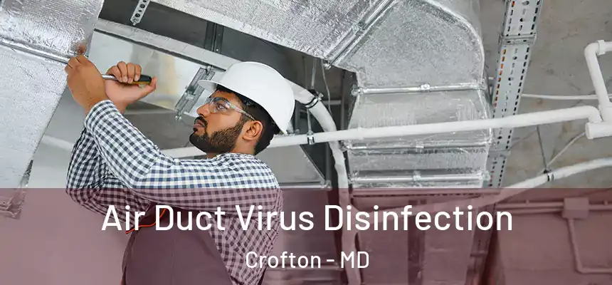Air Duct Virus Disinfection Crofton - MD