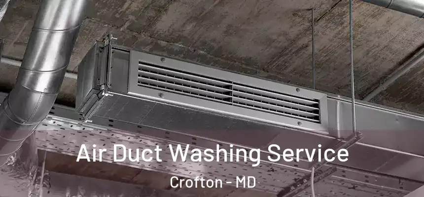 Air Duct Washing Service Crofton - MD