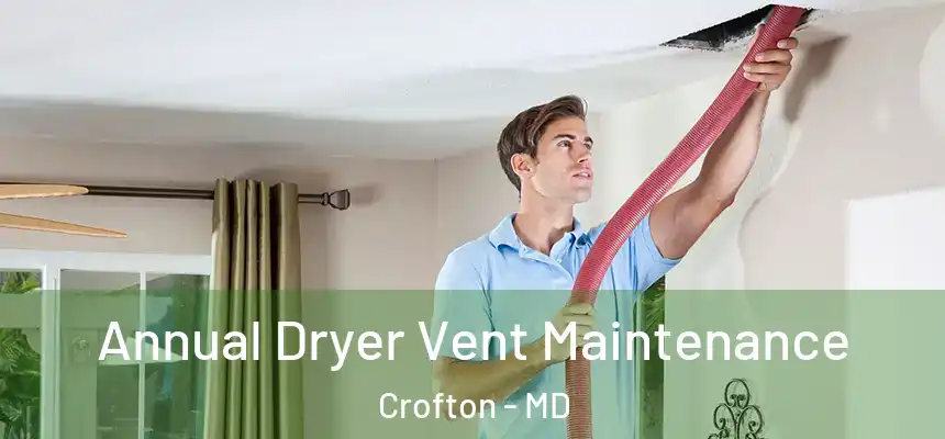  Annual Dryer Vent Maintenance Crofton - MD