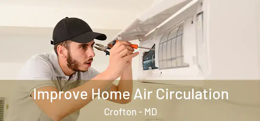  Improve Home Air Circulation Crofton - MD